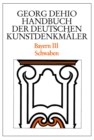 Image for Dehio - Handbuch der deutschen Kunstdenkmaler / Bayern Bd. 3 : Schwaben