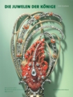 Image for Die Juwelen der Koenige : Schmuckensembles des 18. Jahrhunderts aus dem Grunen Gewoelbe