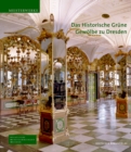 Image for Das Historische Grune Gewolbe zu Dresden : Die barocke Schatzkammer
