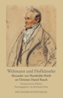 Image for Weltmann und Hofkunstler : Alexander von Humboldts Briefe an Christian Daniel Rauch. Kommentierte Edition