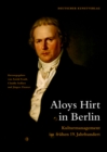 Image for Aloys Hirt in Berlin : Kulturmanagement im fruhen 19. Jahrhundert