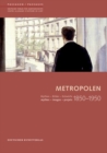 Image for Metropolen 1850-1950 : Mythen - Bilder - Entwurfe/ mythes - images - projets