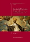 Image for San Carlo Borromeo : Konstruktion und Inszenierung eines Heiligenbildes im Spannungsfeld zwischen Mailand und Rom