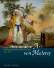 Image for --eine andere Art von Malerey  : Hinterglasgemèalde und ihre Vorlagen, 1550-1850