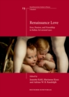 Image for Renaissance Love : Eros, Passion, and Friendship in Italian Art around 1500