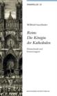 Image for Reims. Die Koenigin der Kathedralen : Himmelsstadt und Erinnerungsort