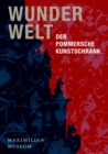 Image for Wunderwelt : Der Pommersche Kunstschrank