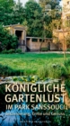 Image for Konigliche Gartenlust im Park Sanssouci : Inszenierung, Ernte und Genuss