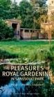 Image for The Pleasures of Royal Gardening in Sanssouci Park : Design, Cultivation, Enjoyment