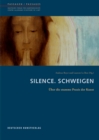 Image for Silence. Schweigen : UEber die stumme Praxis der Kunst
