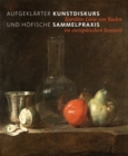 Image for Aufgeklarter Kunstdiskurs und hofische Sammelpraxis : Karoline Luise von Baden im europaischen Kontext