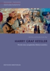 Image for Harry Graf Kessler : Portrat eines europaischen Kulturvermittlers