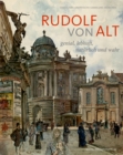 Image for Rudolf von Alt : Genial, lebhaft, naturlich und wahr. Der Munchner Bestand und seine Provenienz