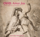 Image for Ovid - Amor fou