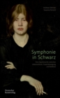 Image for Symphonie in Schwarz : Eine Spurensuche zwischen Lebensreform, Frauenbewegung und Boheme