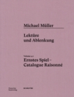 Image for Michael Muller. Ernstes Spiel. Catalogue Raisonne : Vol. 4.2, Lekture und Ablenkung