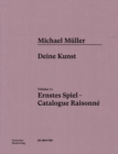 Image for Michael Muller. Ernstes Spiel. Catalogue Raisonne