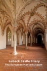 Image for Lubeck Castle Friary : The European Hansemuseum