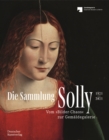 Image for Die Sammlung Solly 1821–2021 : Vom Bilder-„Chaos“ zur Gemaldegalerie