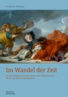 Image for Im Wandel der Zeit : Die Darstellung der Vier Jahreszeiten in der bildenden Kunst des 18. und fruhen 19. Jahrhunderts