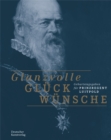 Image for Glanzvolle Gluckwunsche : Geburtstagsgaben fur Prinzregent Luitpold