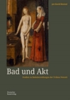 Image for Bad und Akt : Studien zu Badedarstellungen der Fruhen Neuzeit