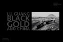 Image for Lu Guang. Black Gold and China