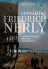 Image for Reframing Friedrich Nerly : Landschaftsmaler, Reisender, Verkaufstalent