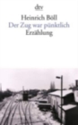 Image for Der Zug war pèunktlich  : Erzèahlung