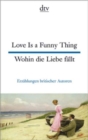 Image for Love is a funny thing - Wohin die Liebe fallt