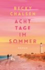 Image for Acht Tage im Sommer: Roman