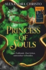 Image for Princess of Souls: Mitreiende Enemies-to-Lovers-Romantasy der TikTok-Erfolgsautorin von  To Kill a Kingdom  | Hochwertig veredelt