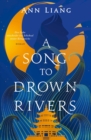 Image for Song to Drown Rivers: Ihre Liebe entscheidet das Schicksal zweier Konigreiche | New York Times Bestseller-Autorin