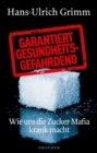 Image for Garantiert gesundheitsgefahrdend