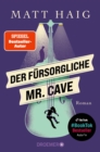Image for Der Fursorgliche Mr Cave