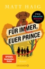 Image for Fur immer, euer Prince: Roman | Vom Autor des SPIEGEL-Bestsellers  Die Mitternachtsbibliothek