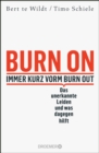 Image for Burn On: Immer Kurz Vorm Burn Out