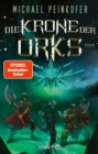 Image for Die Krone der Orks: Roman | Das epische Finale des High-Fantasy-Abenteuer rund um zwei kriegerische Ork-Bruder