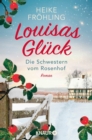 Image for Die Schwestern Vom Rosenhof. Louisas Gluck