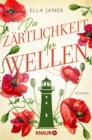 Image for Die Zärtlichkeit der Wellen: Roman | Eine neue Liebe und ein Sommer auf Sylt.