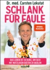 Image for Schlank für Faule: Das Leben ist zu kurz, um sich mit nutzlosen Diaten zu qualen