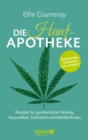 Image for Die Hanf-Apotheke: Rezepte fur ganzheitliche Heilung, Gesundheit, Schonheit und Wohlbefinden