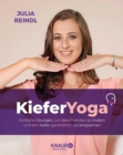 Image for Kiefer-Yoga: Einfache Ubungen, um Beschwerden zu lindern und den Kiefer ganzheitlich zu entspannen