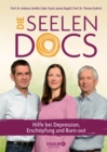 Image for Die Seelen-Docs: Hilfe bei Depression, Erschopfung und Burn-out | Einfaches und umfassendes Standardwerk, mit Hilfestellungen fur Betroffene und Angehorige