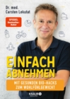 Image for Einfach abnehmen: Mit gesunden Bio-Hacks zum Wohlfuhlgewicht | Das 4-Wochen-Programm fur einen schlanken Lebensstil