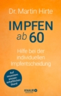 Image for Impfen ab 60: Hilfe bei der individuellen Impfentscheidung | Von Impfexperte Dr. Martin Hirte