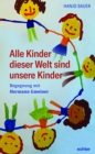 Image for Alle Kinder dieser Welt sind unsere Kinder: Begegnung mit Hermann Gmeiner