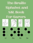 Image for The Braille Alphabet and ASL Book For Carers : Educational Book for Beginners, This Book is Suitable for All Ages.Raised Braille NOT Included.
