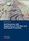 Image for Soil Dynamics with Applications in Vibration and Earthquake Protection
