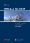 Image for Stahlbau-Kalender 2014 : Eurocode 3 - Grundnorm, Aussergewoehnliche Einwirkungen